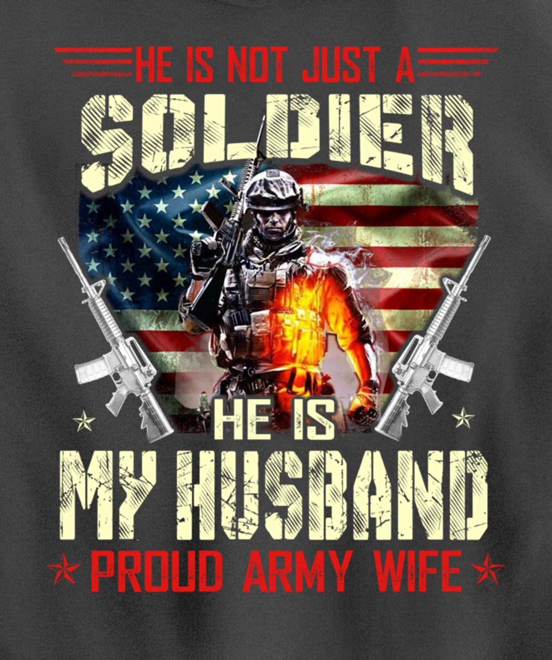 He's Not Just a Soldier He Is My Husband -Proud Wife Veteran Pullover Hoodie