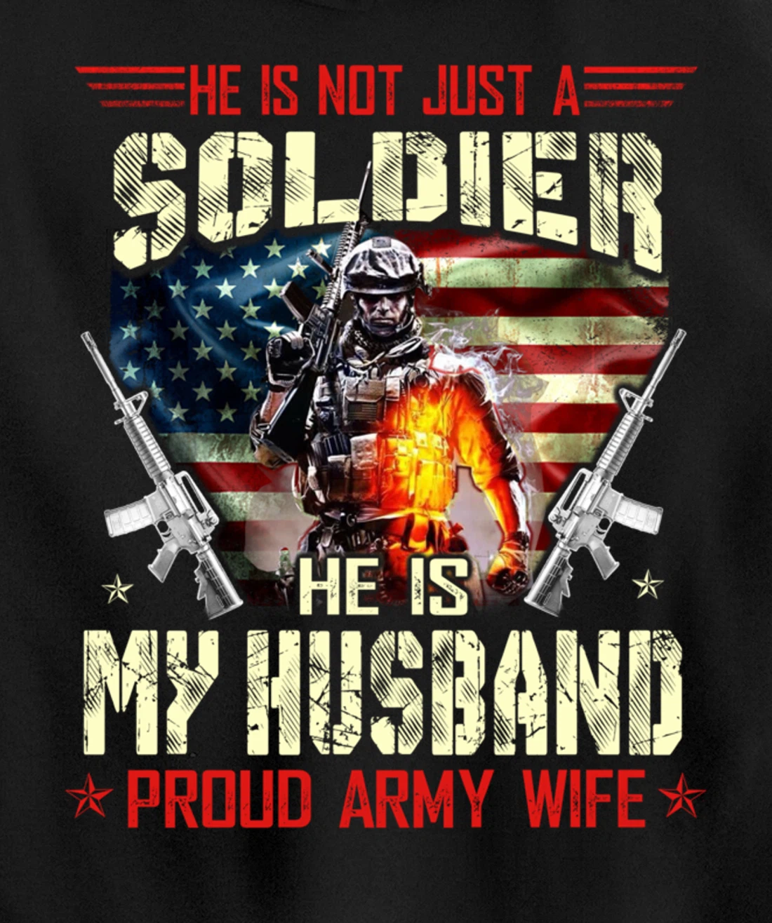 He's Not Just a Soldier He Is My Husband -Proud Wife Veteran Pullover Hoodie