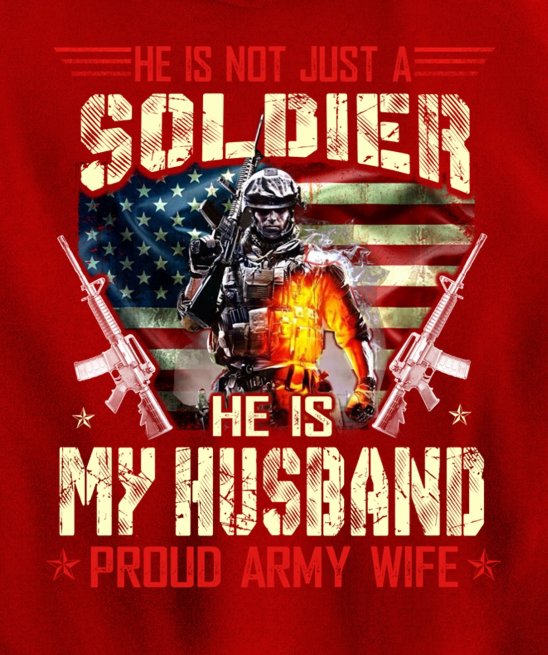 He's Not Just a Soldier He Is My Husband -Proud Wife Veteran Pullover Hoodie