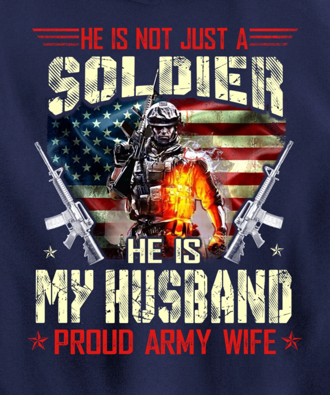 He's Not Just a Soldier He Is My Husband -Proud Wife Veteran Pullover Hoodie