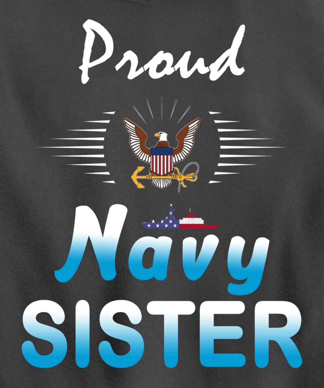 Navy US Veteran Gift-Navy Sister Shirt-Proud Navy Sister Pullover Hoodie