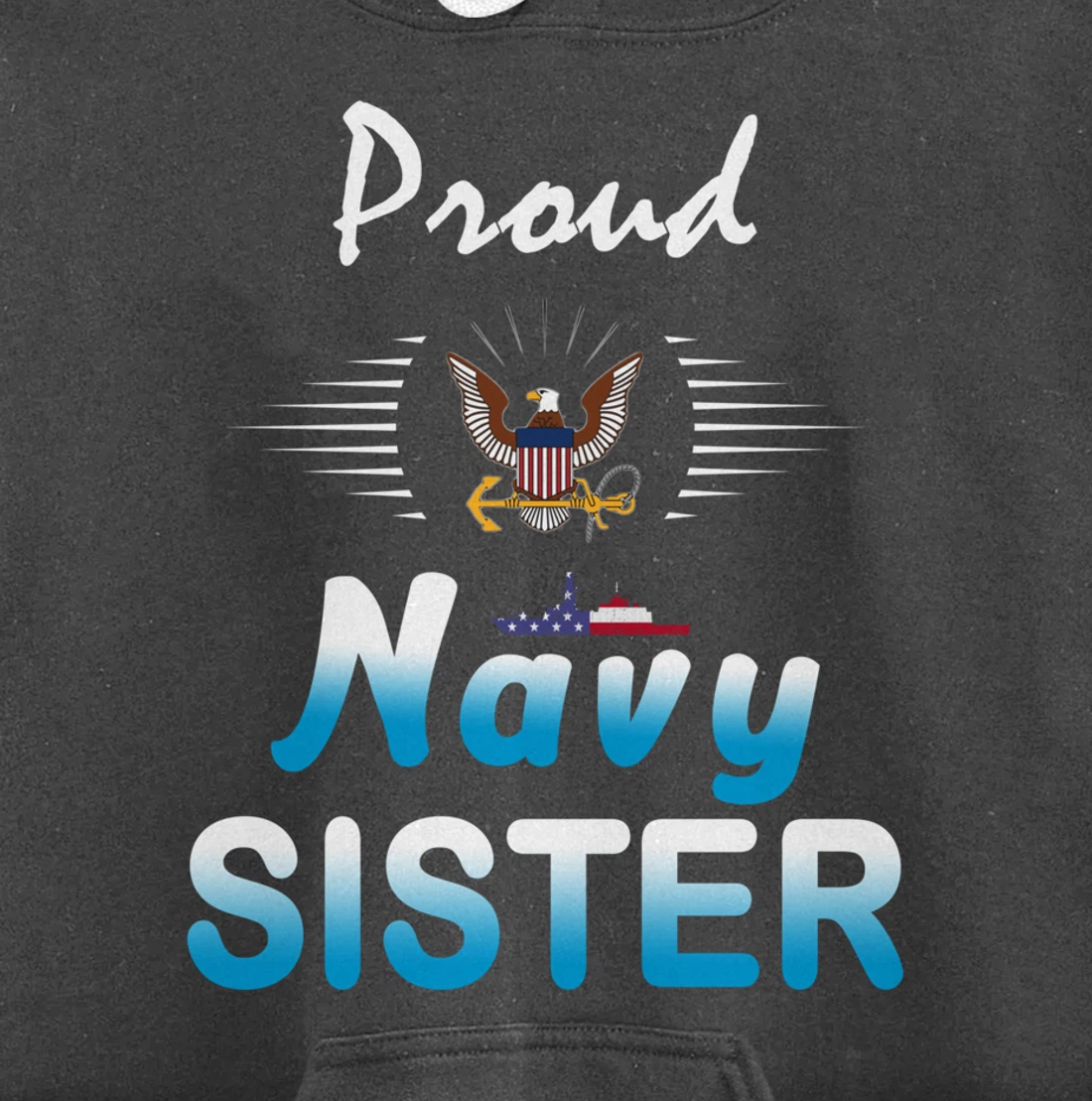 Navy US Veteran Gift-Navy Sister Shirt-Proud Navy Sister Pullover Hoodie
