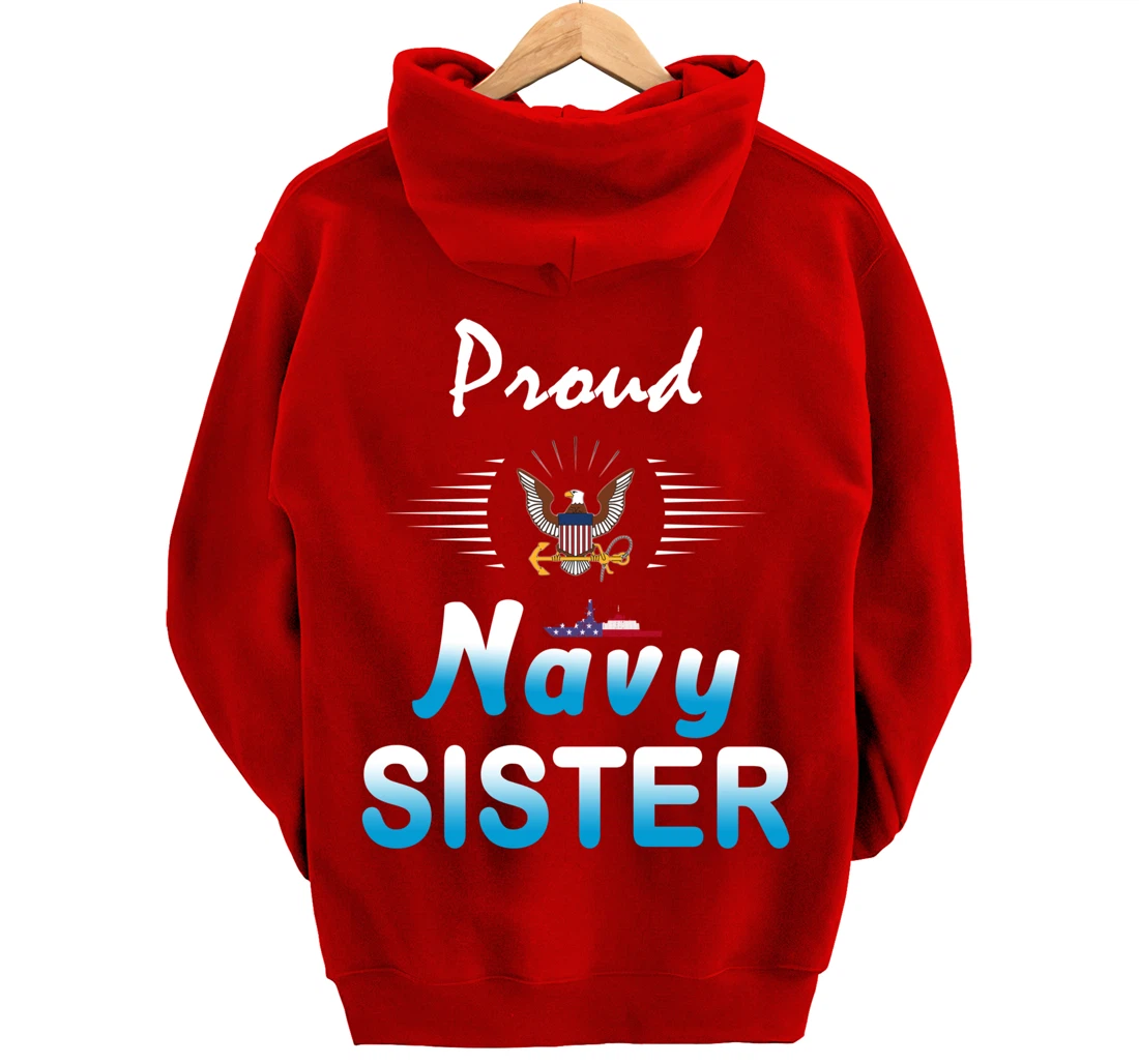 Navy US Veteran Gift-Navy Sister Shirt-Proud Navy Sister Pullover Hoodie