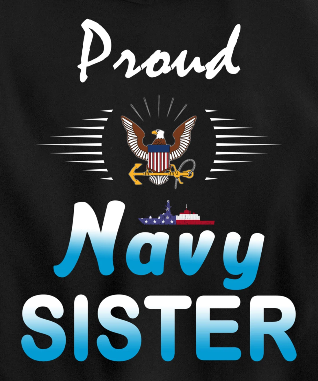 Navy US Veteran Gift-Navy Sister Shirt-Proud Navy Sister Pullover Hoodie