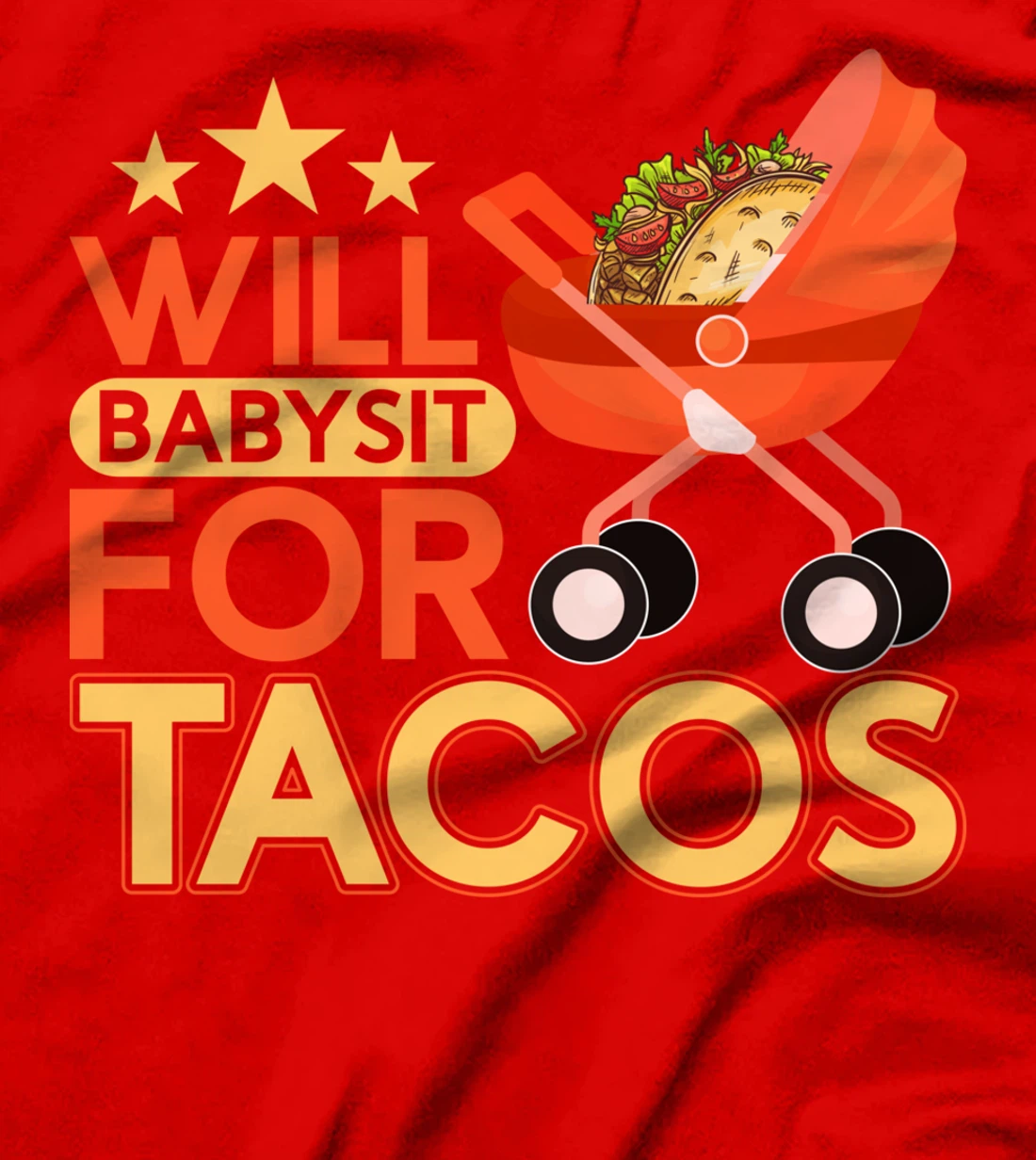 Babysitter Will Babysit For Tacos Childcare Top Nanny T-Shirt