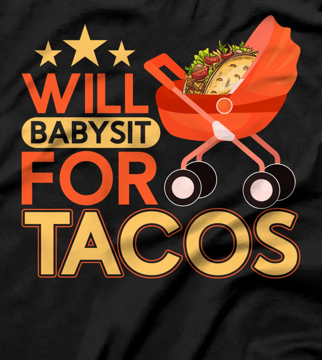 Babysitter Will Babysit For Tacos Childcare Top Nanny T-Shirt