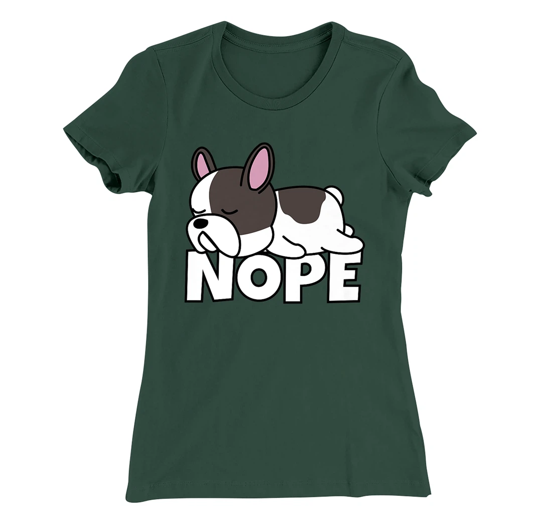 Lazy French Bulldog Frenchie Cute Dog Nope T-Shirt, Kid T-Shirt and Women T-Shirt