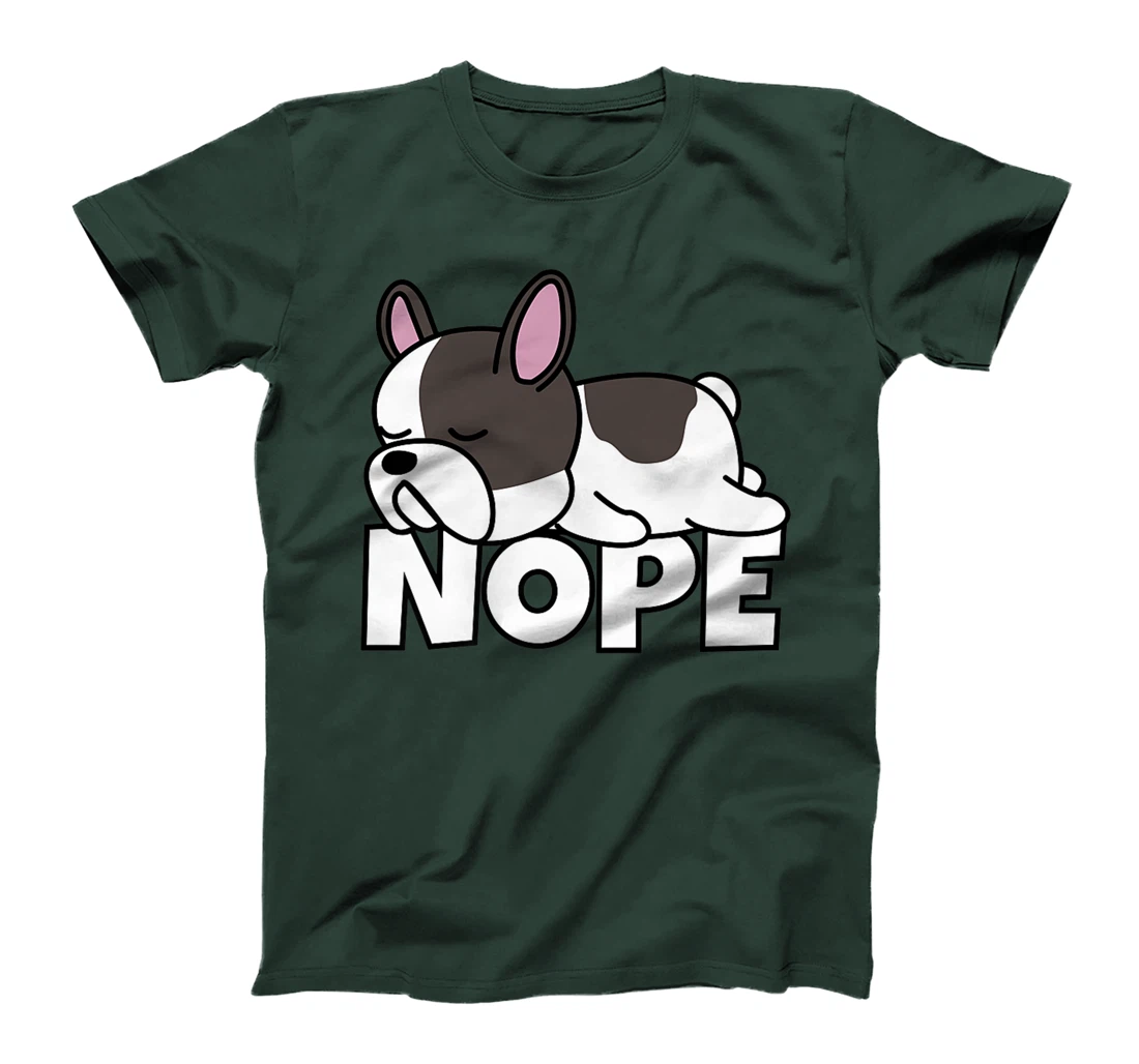 Lazy French Bulldog Frenchie Cute Dog Nope T-Shirt, Kid T-Shirt and Women T-Shirt