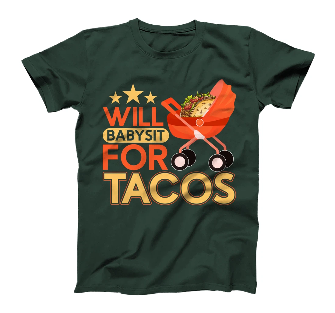 Babysitter Will Babysit For Tacos Childcare Top Nanny T-Shirt