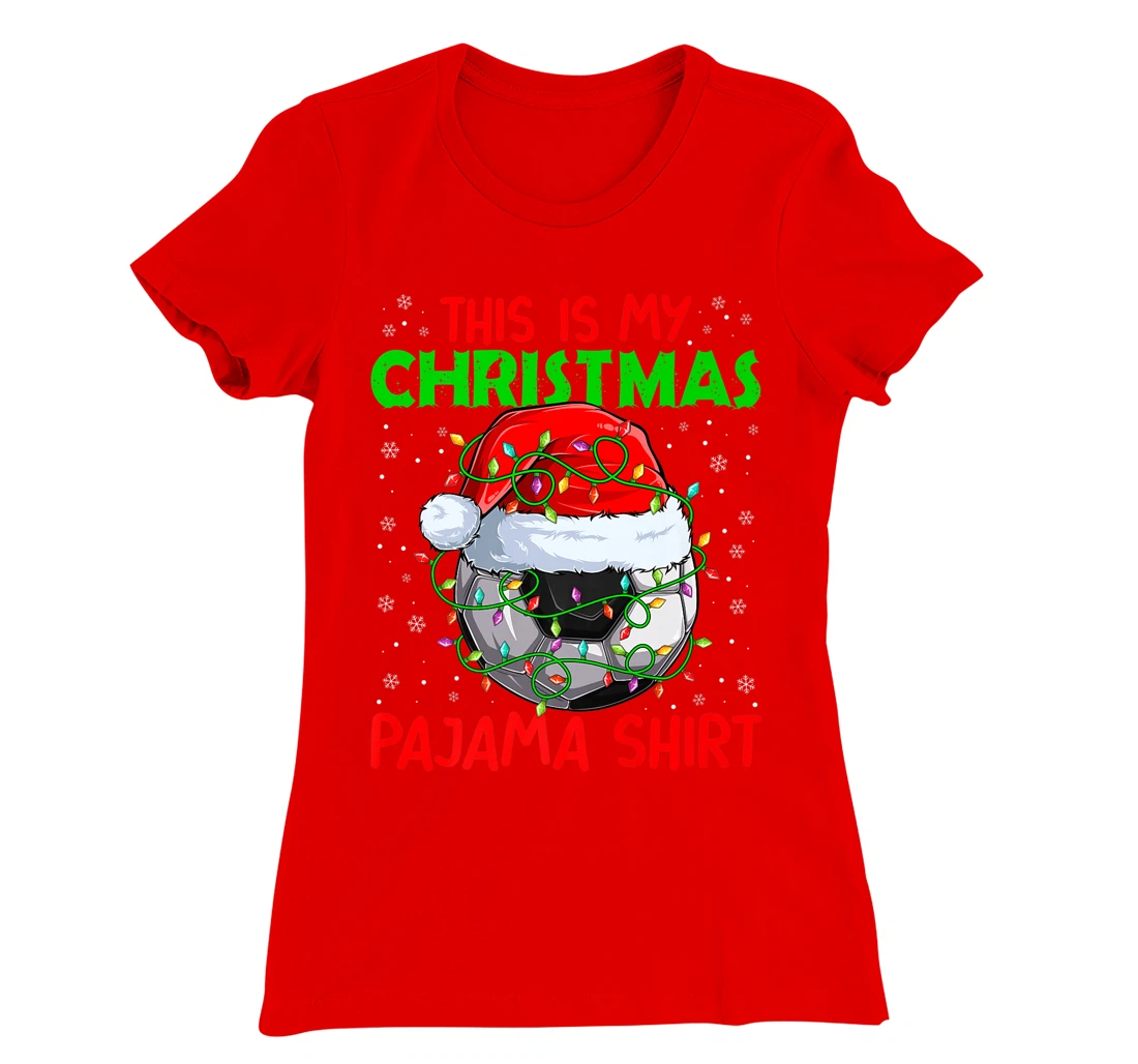 This Is My Christmas Pajama Lights Xmas Soccer Santa Hat T-Shirt, Kid T-Shirt and Women T-Shirt