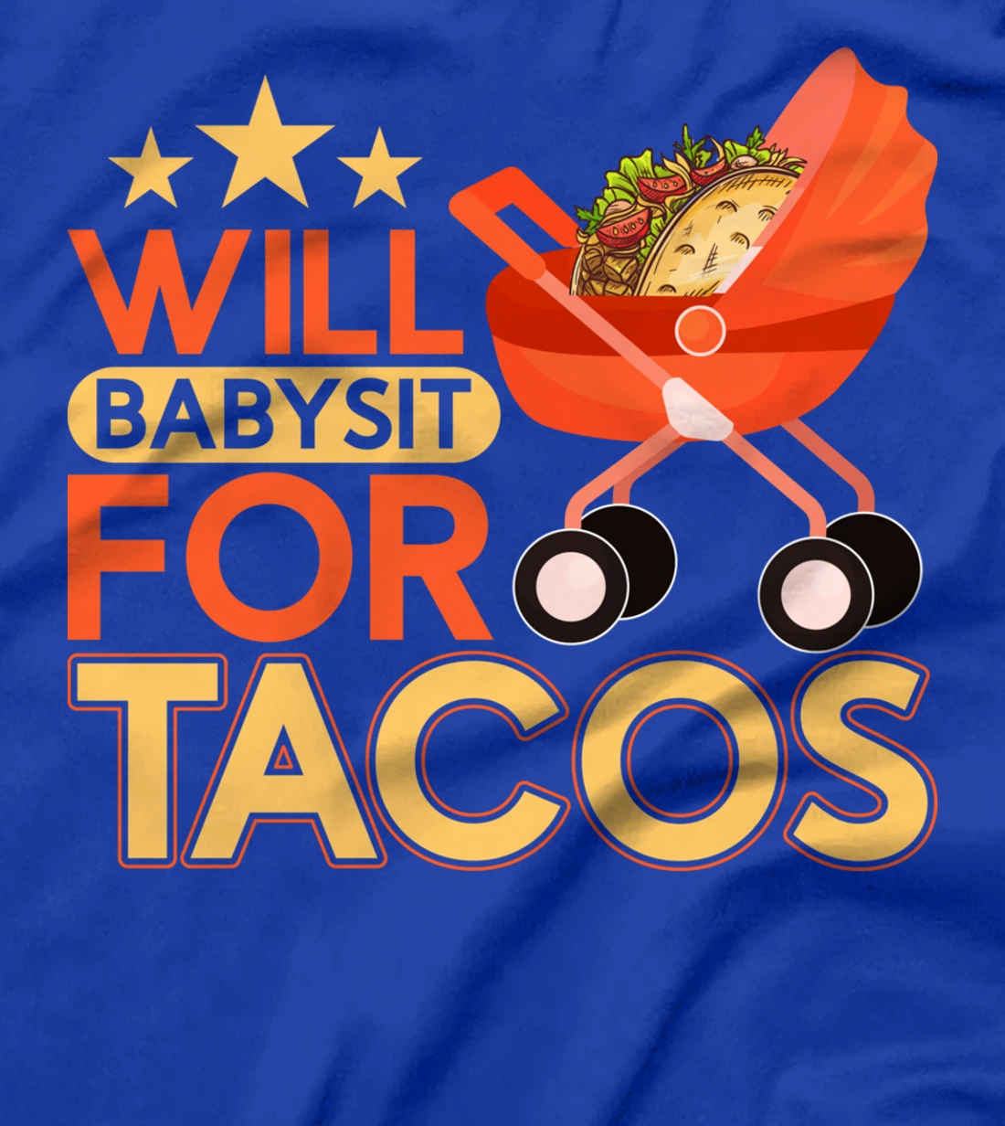 Babysitter Will Babysit For Tacos Childcare Top Nanny T-Shirt