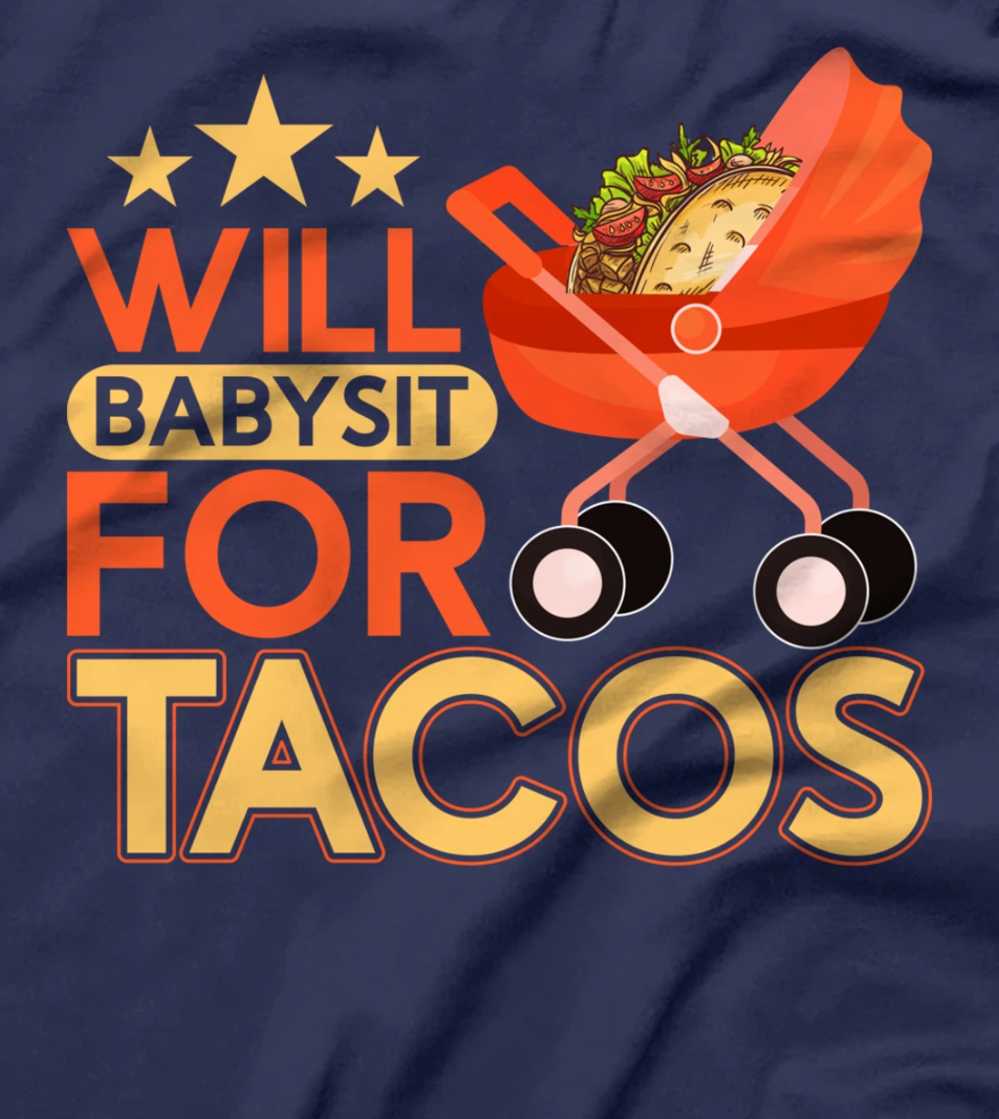 Babysitter Will Babysit For Tacos Childcare Top Nanny T-Shirt