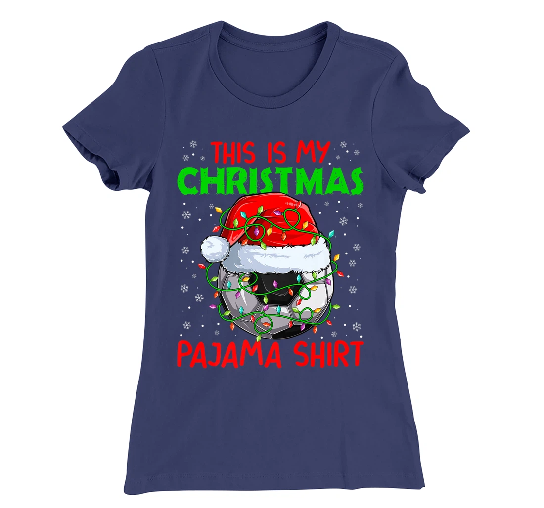 This Is My Christmas Pajama Lights Xmas Soccer Santa Hat T-Shirt, Kid T-Shirt and Women T-Shirt