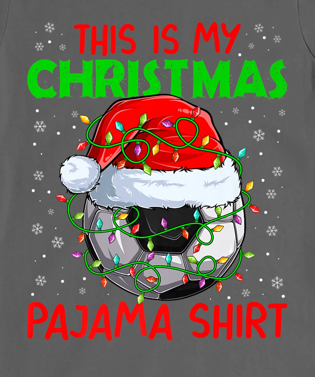 This Is My Christmas Pajama Lights Xmas Soccer Santa Hat T-Shirt, Kid T-Shirt and Women T-Shirt