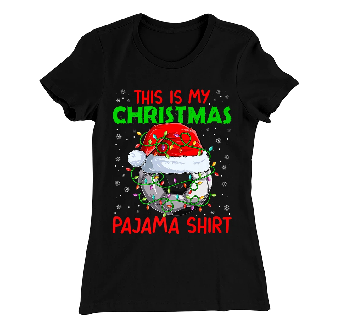 This Is My Christmas Pajama Lights Xmas Soccer Santa Hat T-Shirt, Kid T-Shirt and Women T-Shirt