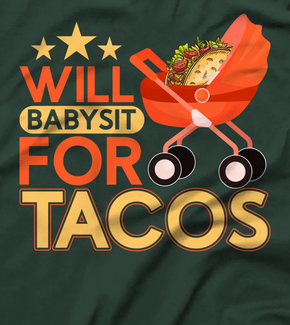 Babysitter Will Babysit For Tacos Childcare Top Nanny T-Shirt