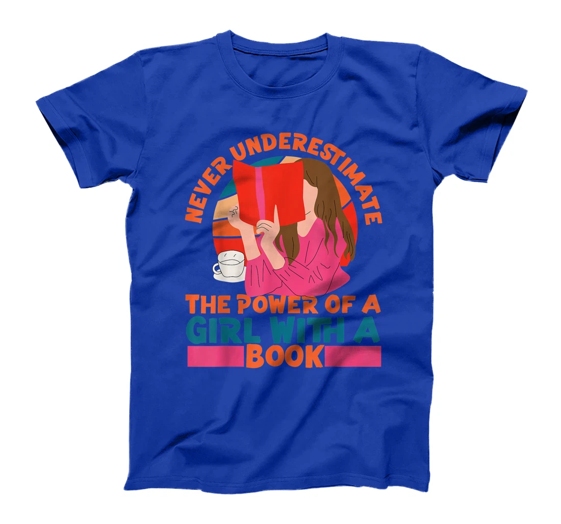 Feminist Never Underestimate The Power Of A Girl With A Book T-Shirt, Women T-Shirt