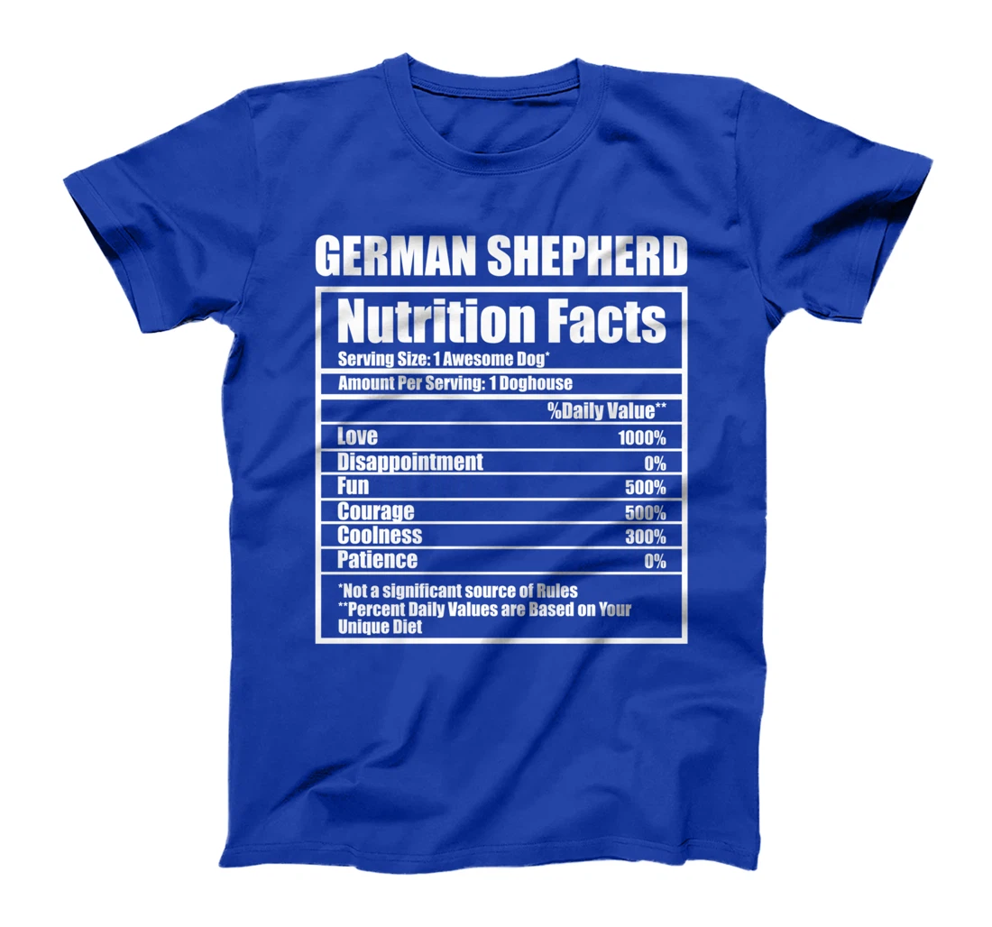 Funny German Shepherd Nutrition Facts Pet Owner Man Woman T-Shirt
