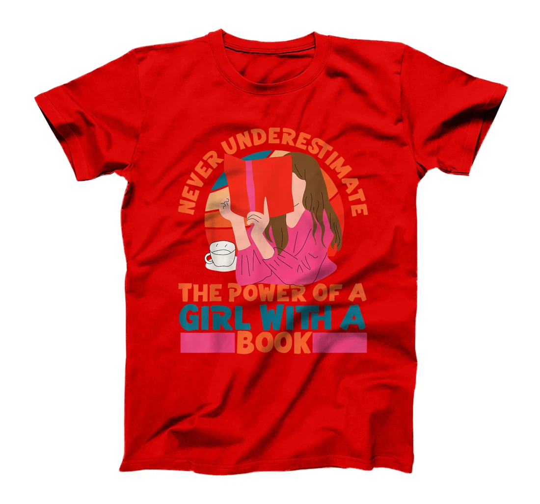 Feminist Never Underestimate The Power Of A Girl With A Book T-Shirt, Women T-Shirt