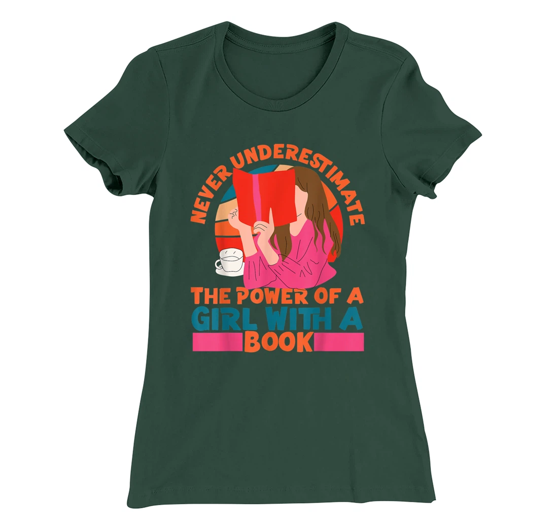 Feminist Never Underestimate The Power Of A Girl With A Book T-Shirt, Women T-Shirt