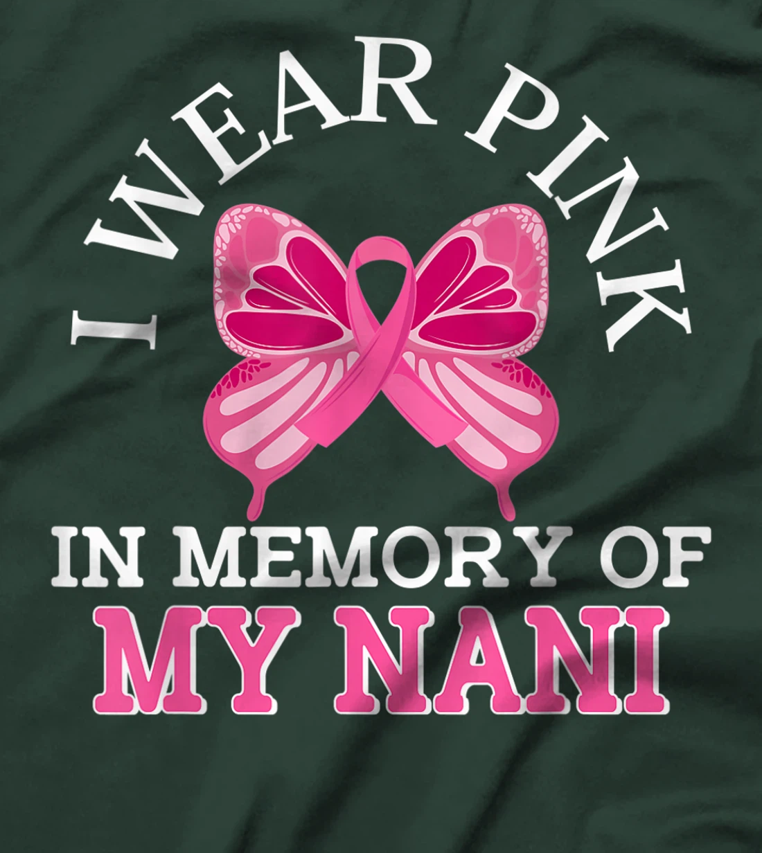 I Wear Pink In Memory Of My Nani Breast Cancer Awareness T-Shirt, Kid T-Shirt and Women T-Shirt