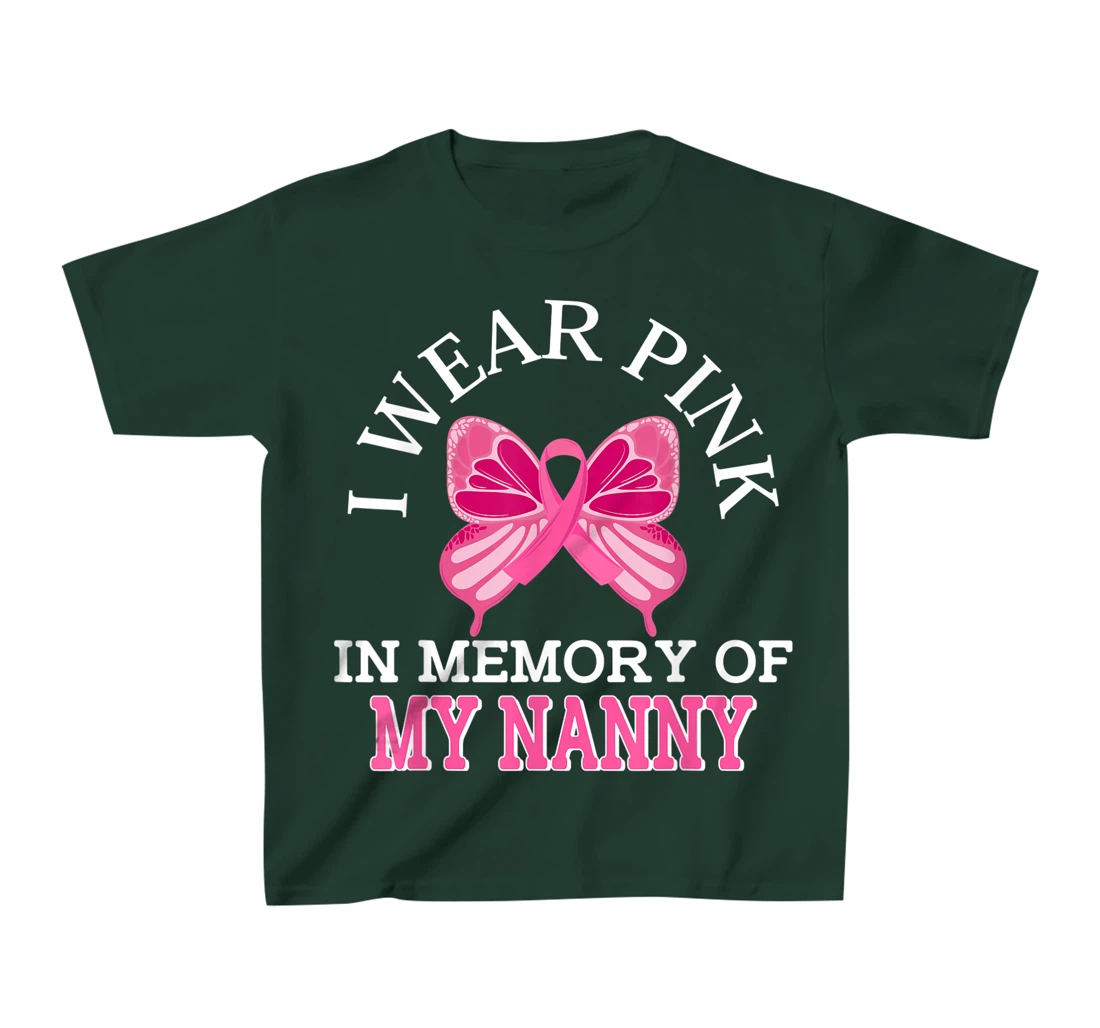 I Wear Pink In Memory Of My Nanny Breast Cancer Awareness T-Shirt, Kid T-Shirt and Women T-Shirt