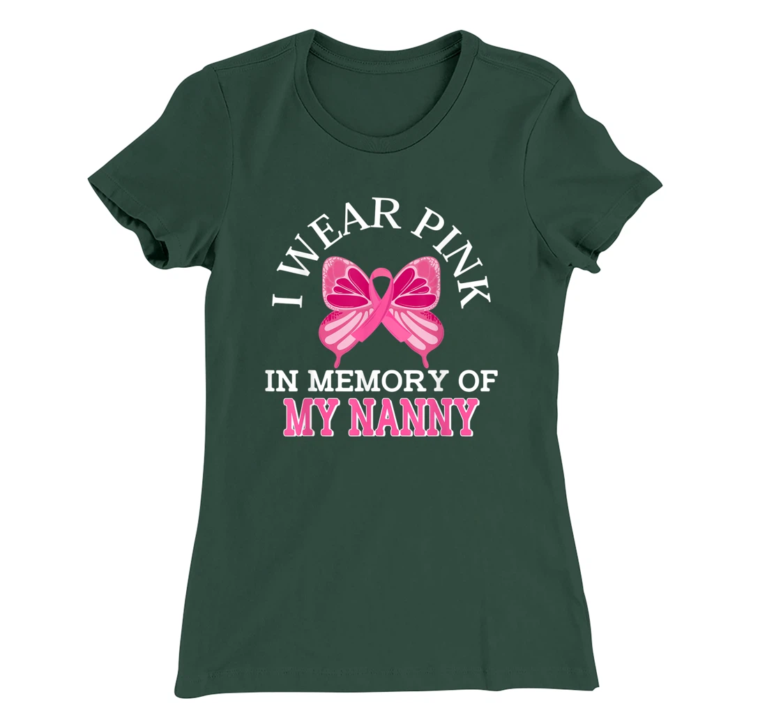 I Wear Pink In Memory Of My Nanny Breast Cancer Awareness T-Shirt, Kid T-Shirt and Women T-Shirt