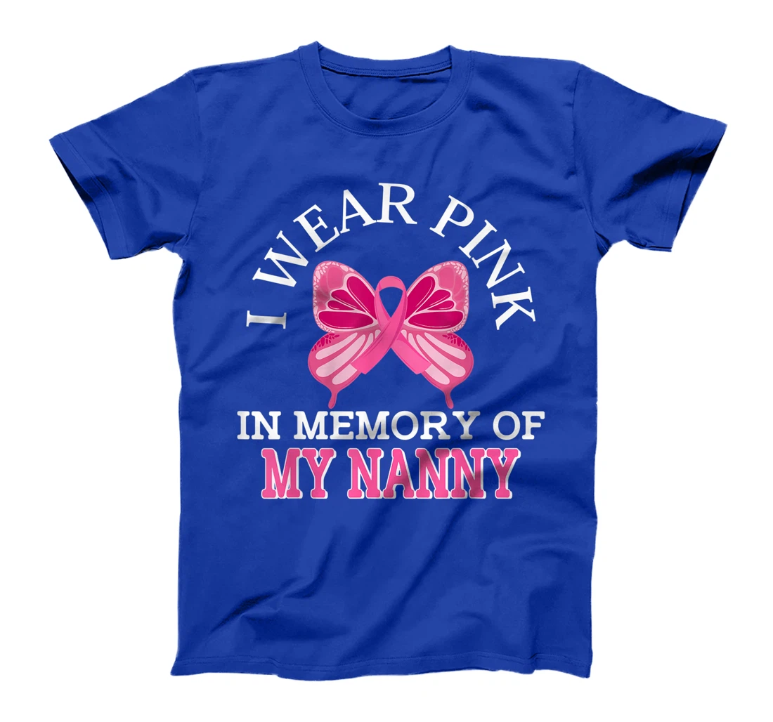 I Wear Pink In Memory Of My Nanny Breast Cancer Awareness T-Shirt, Kid T-Shirt and Women T-Shirt