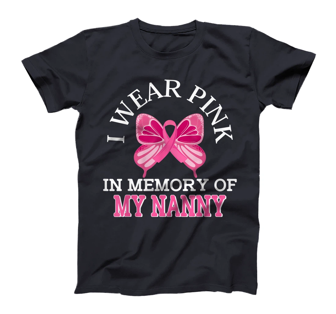 I Wear Pink In Memory Of My Nanny Breast Cancer Awareness T-Shirt, Kid T-Shirt and Women T-Shirt