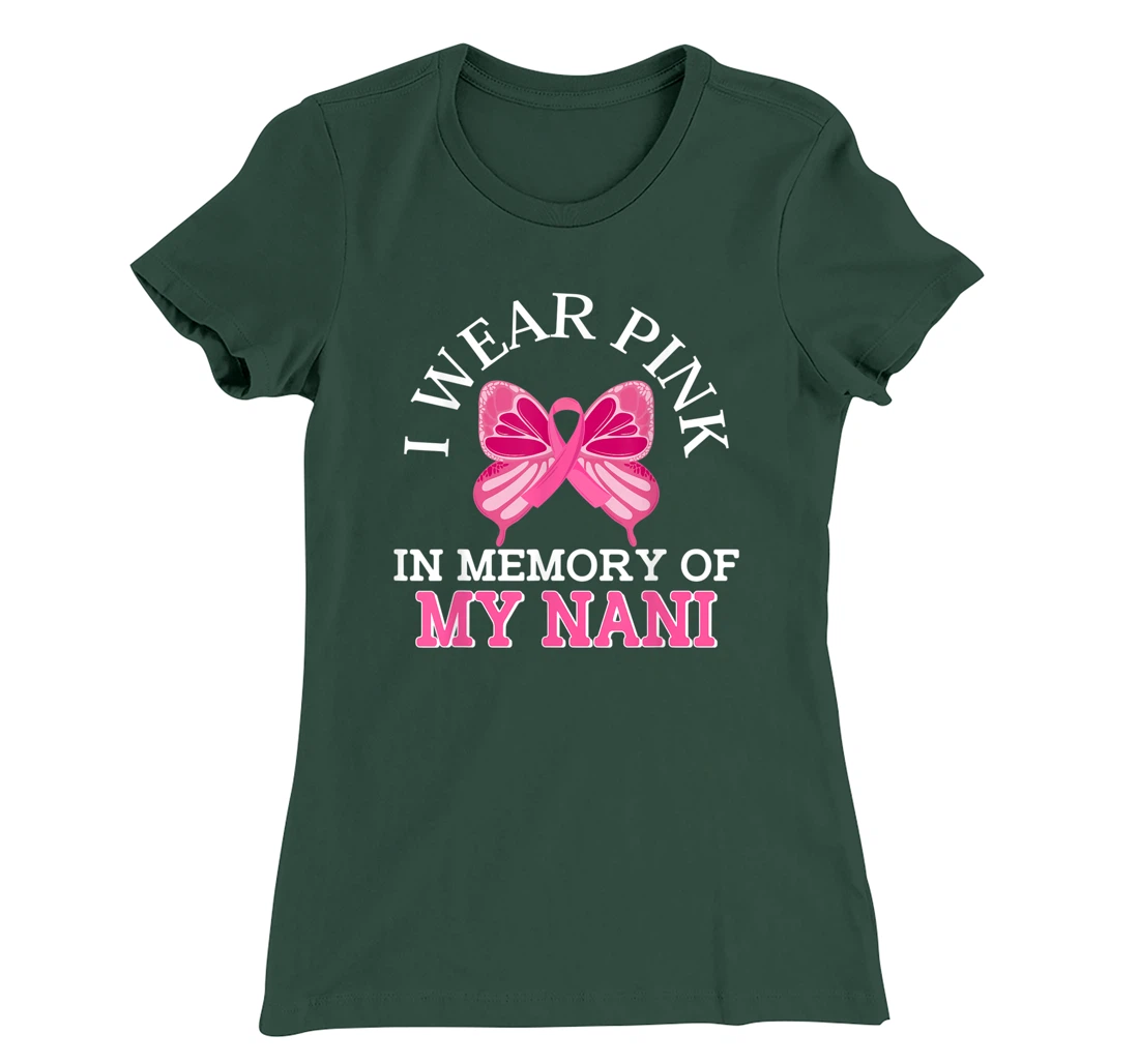 I Wear Pink In Memory Of My Nani Breast Cancer Awareness T-Shirt, Kid T-Shirt and Women T-Shirt