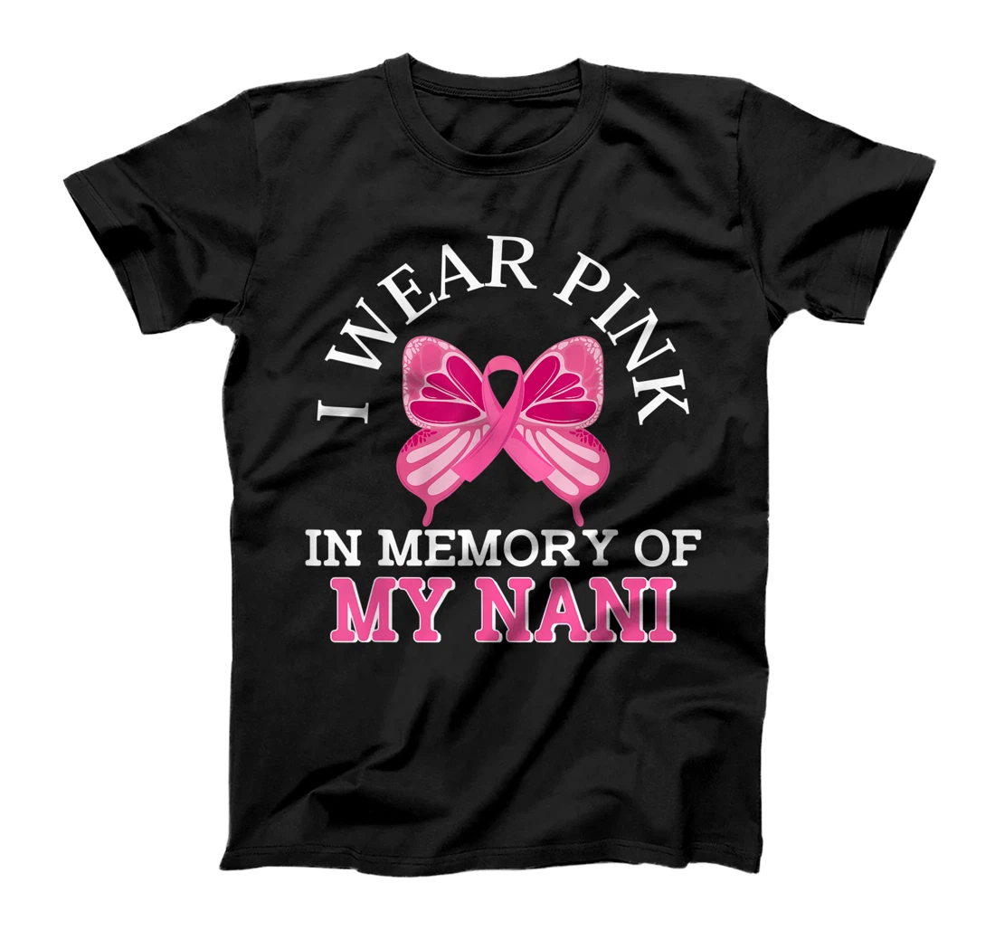 I Wear Pink In Memory Of My Nani Breast Cancer Awareness T-Shirt, Kid T-Shirt and Women T-Shirt