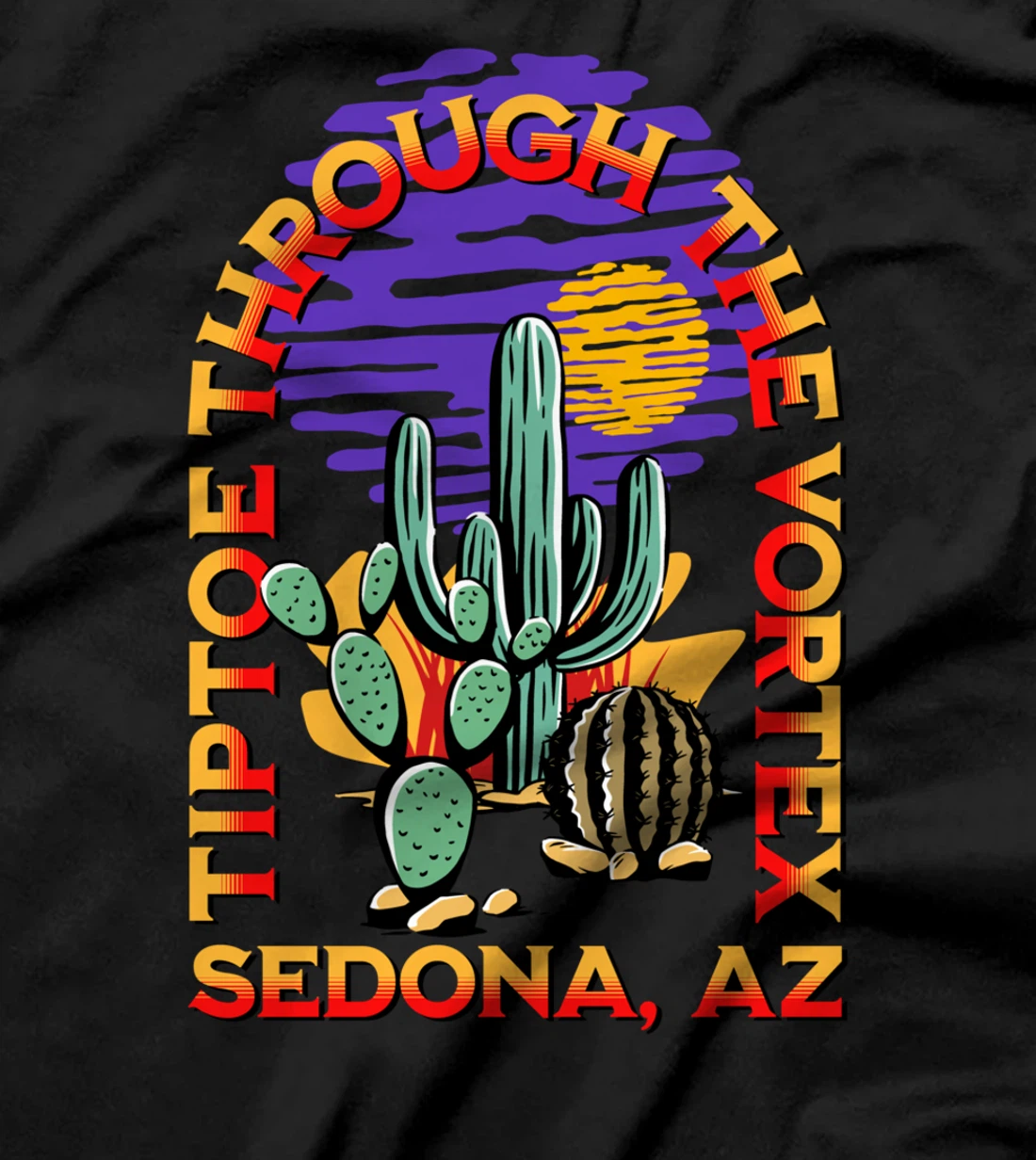 Fun Tiptoe Through The Vortex Sedona Arizona Desert Design T-Shirt