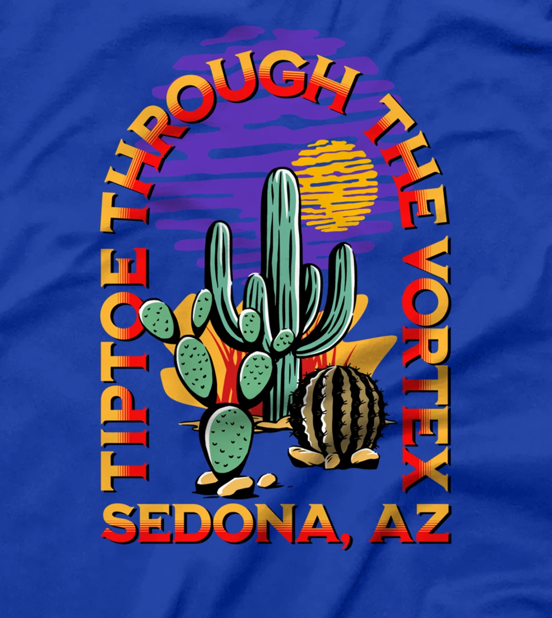 Fun Tiptoe Through The Vortex Sedona Arizona Desert Design T-Shirt