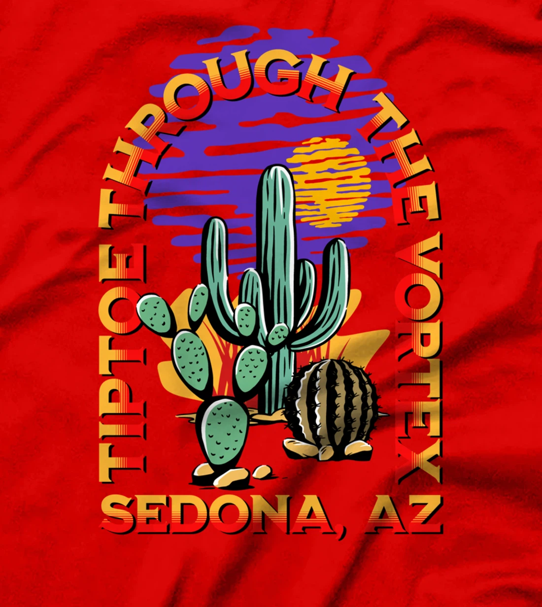 Fun Tiptoe Through The Vortex Sedona Arizona Desert Design T-Shirt