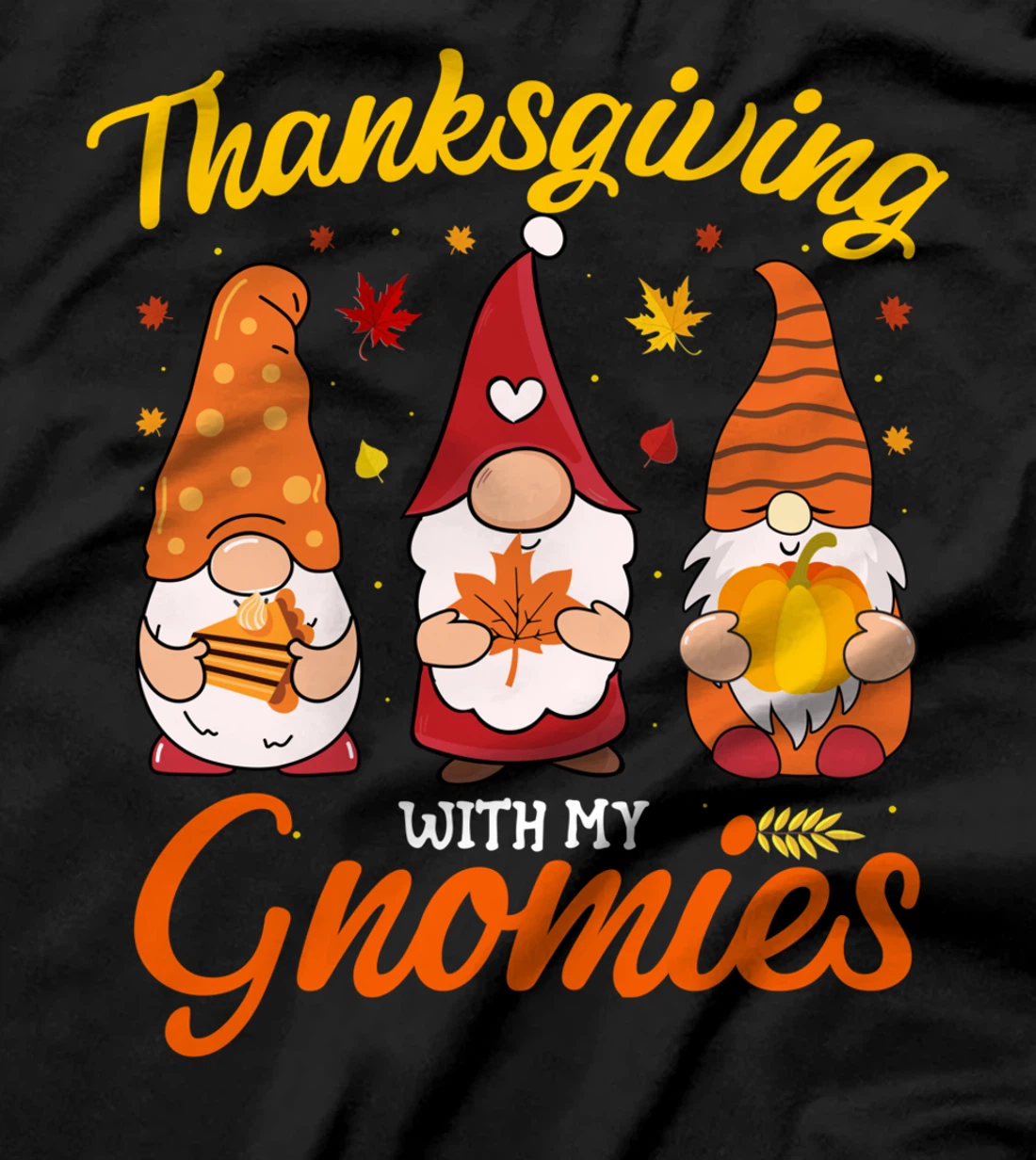 Thanksgiving With My Gnomies Funny Autumn Gnomes Lover T-Shirt