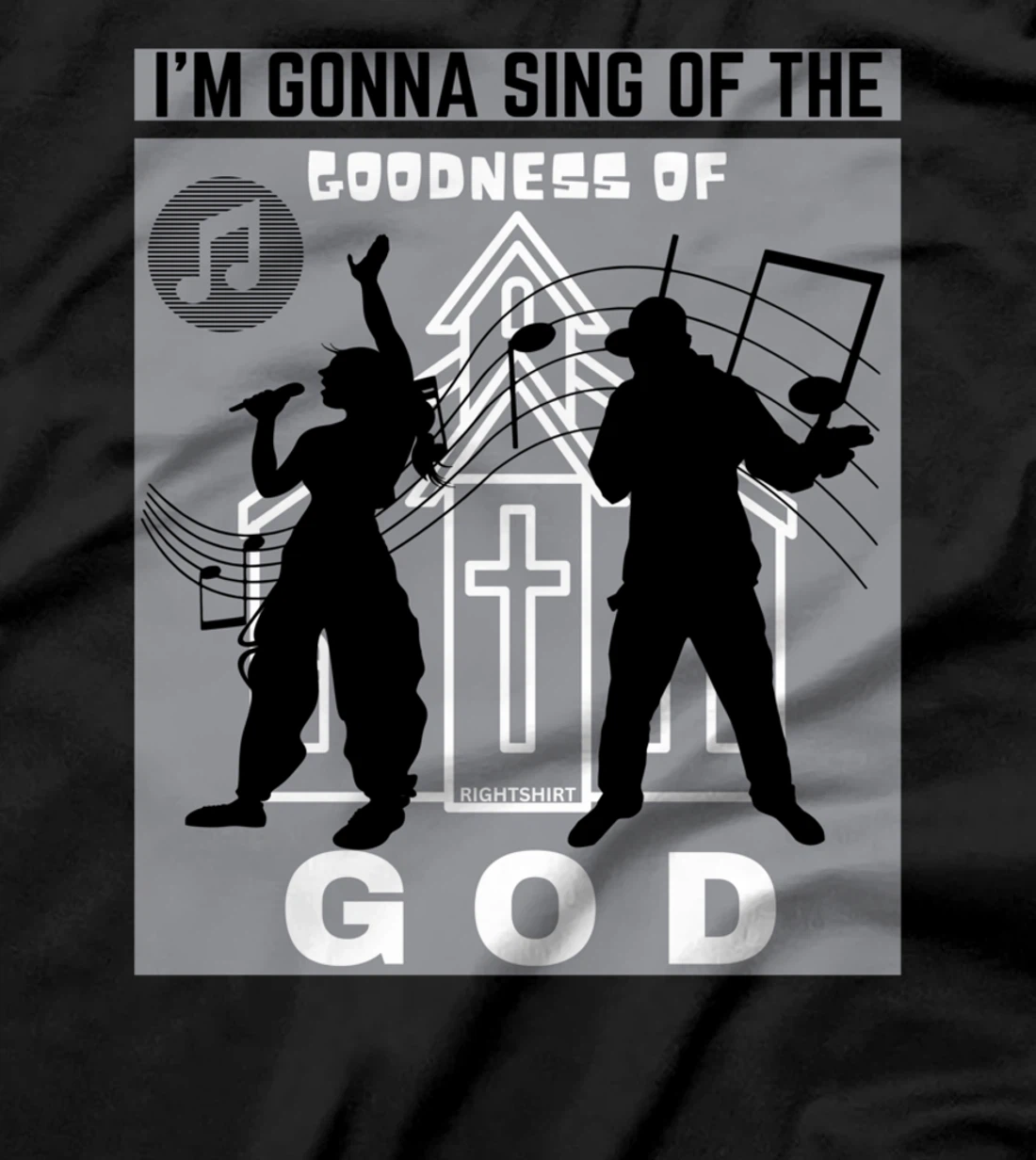 I'M GONNA SING OF THE GOODNESS OF GOD Christian Song Worship T-Shirt