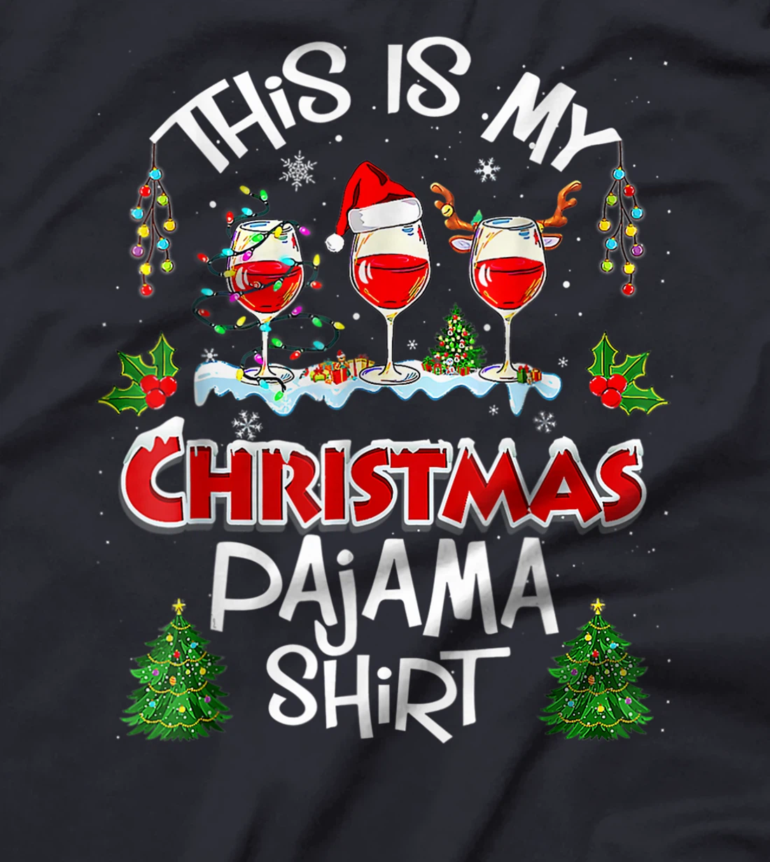 This Is My Christmas Pajama Shirt Wine Xmas Light Groovy T-Shirt, Women T-Shirt