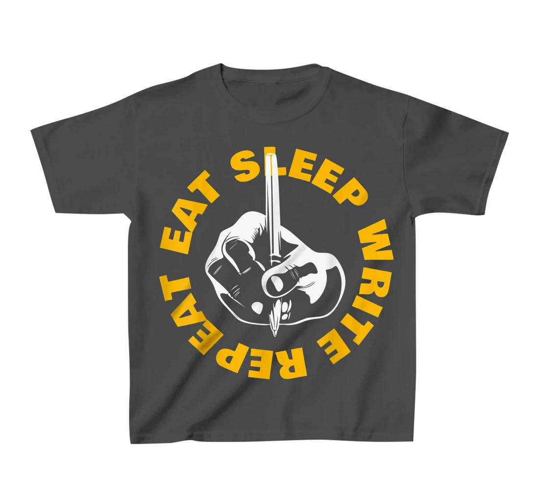 Eat Sleep Write Repeat T-Shirt, Kid T-Shirt and Women T-Shirt