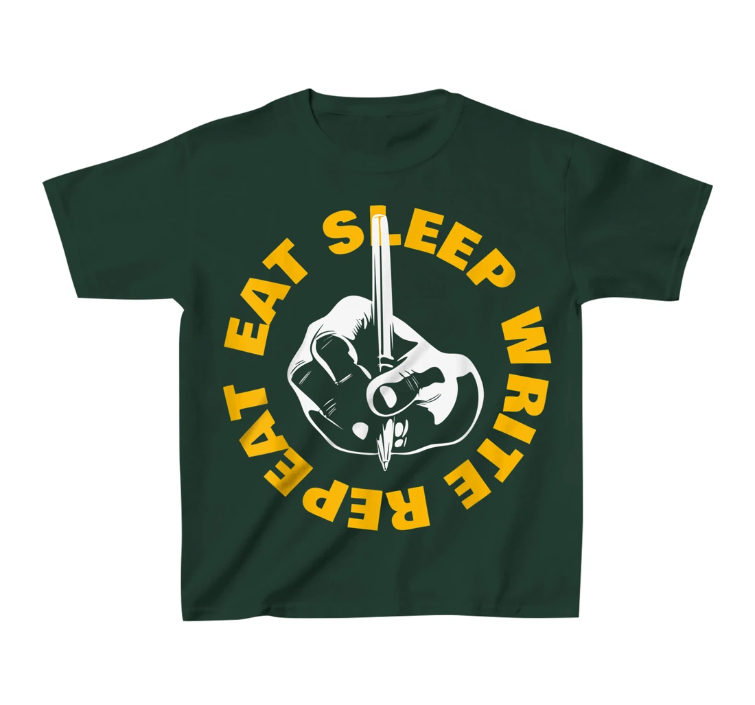 Eat Sleep Write Repeat T-Shirt, Kid T-Shirt and Women T-Shirt