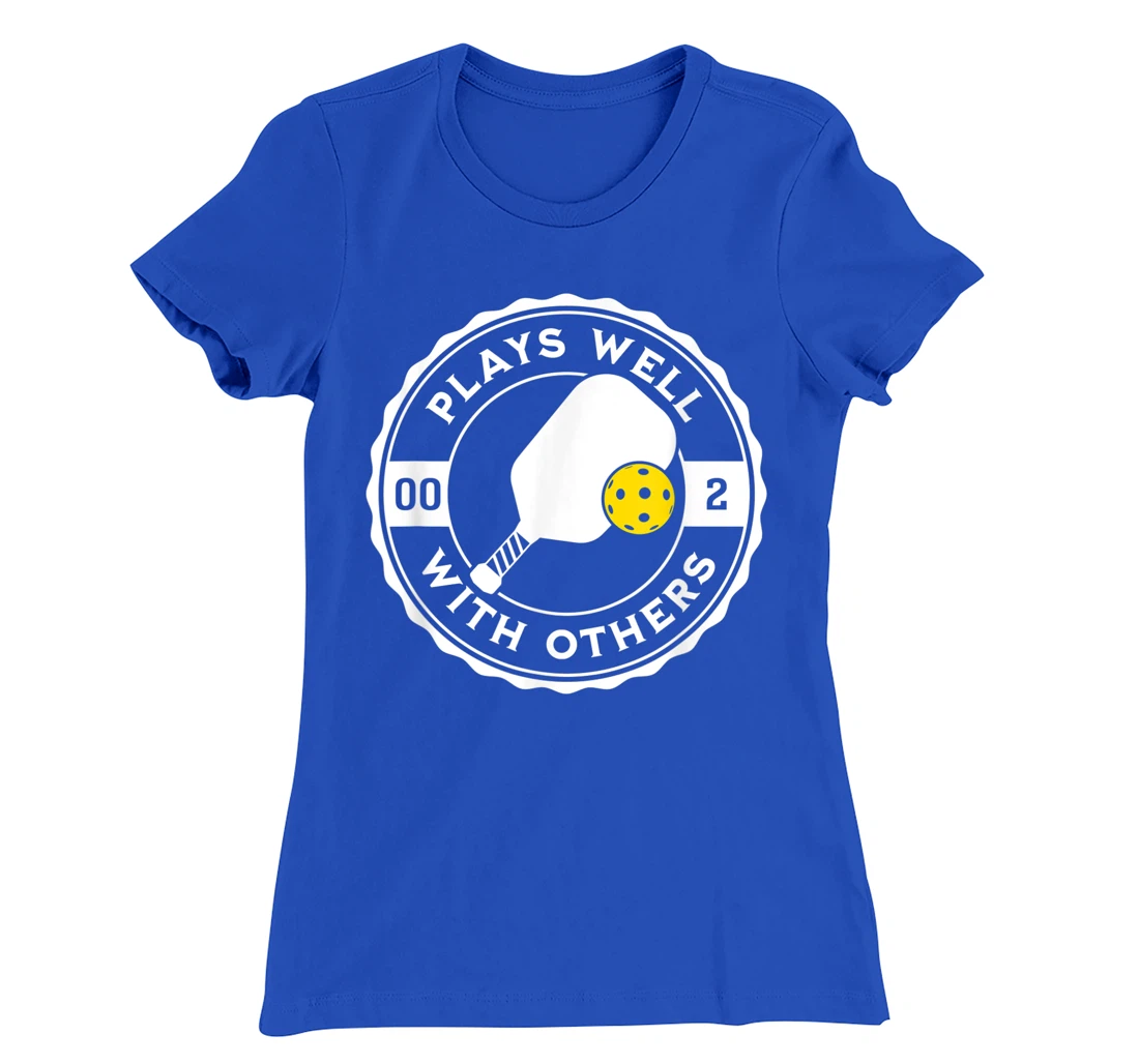 Funny Pickleball Plays Well With Others Pickle Ball Design T-Shirt, Kid T-Shirt and Women T-Shirt