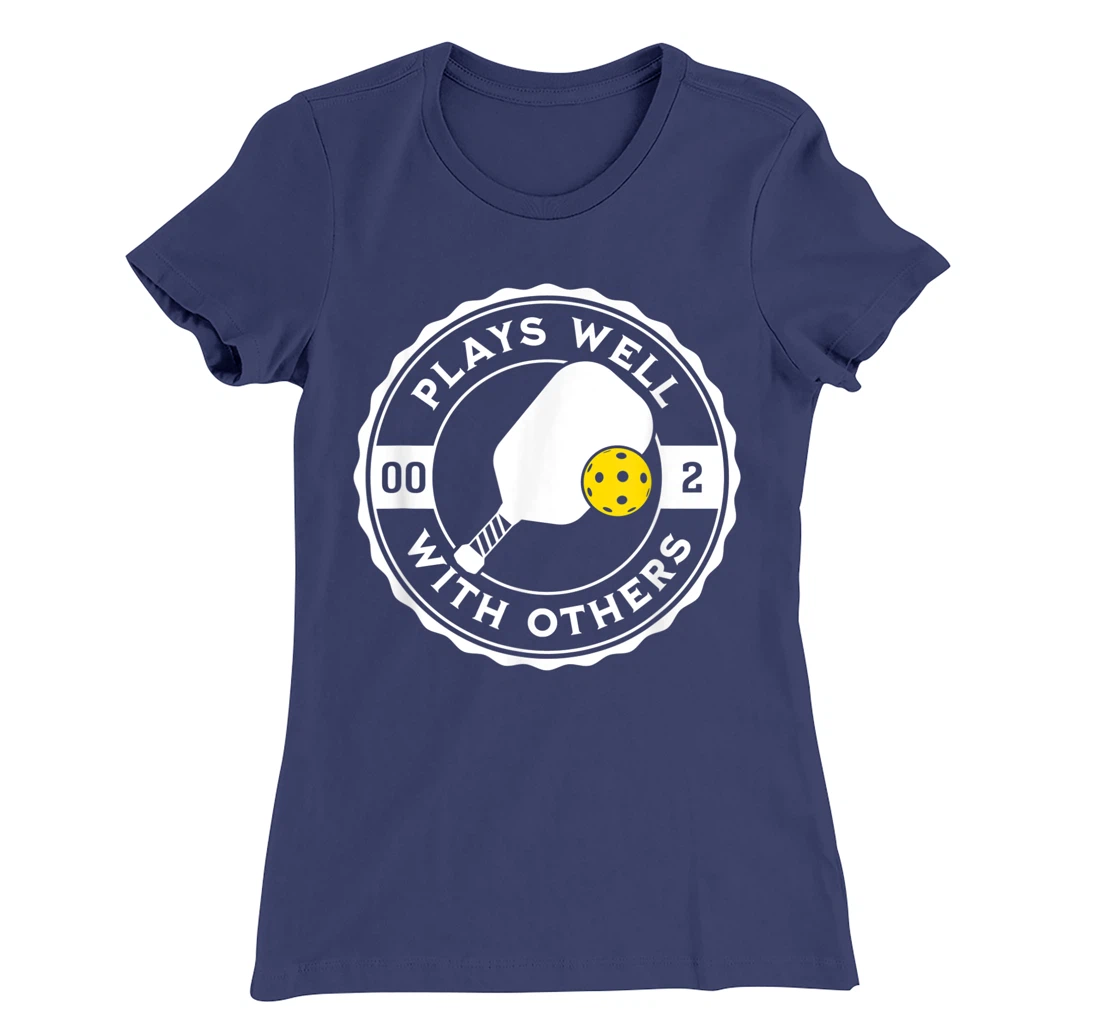 Funny Pickleball Plays Well With Others Pickle Ball Design T-Shirt, Kid T-Shirt and Women T-Shirt
