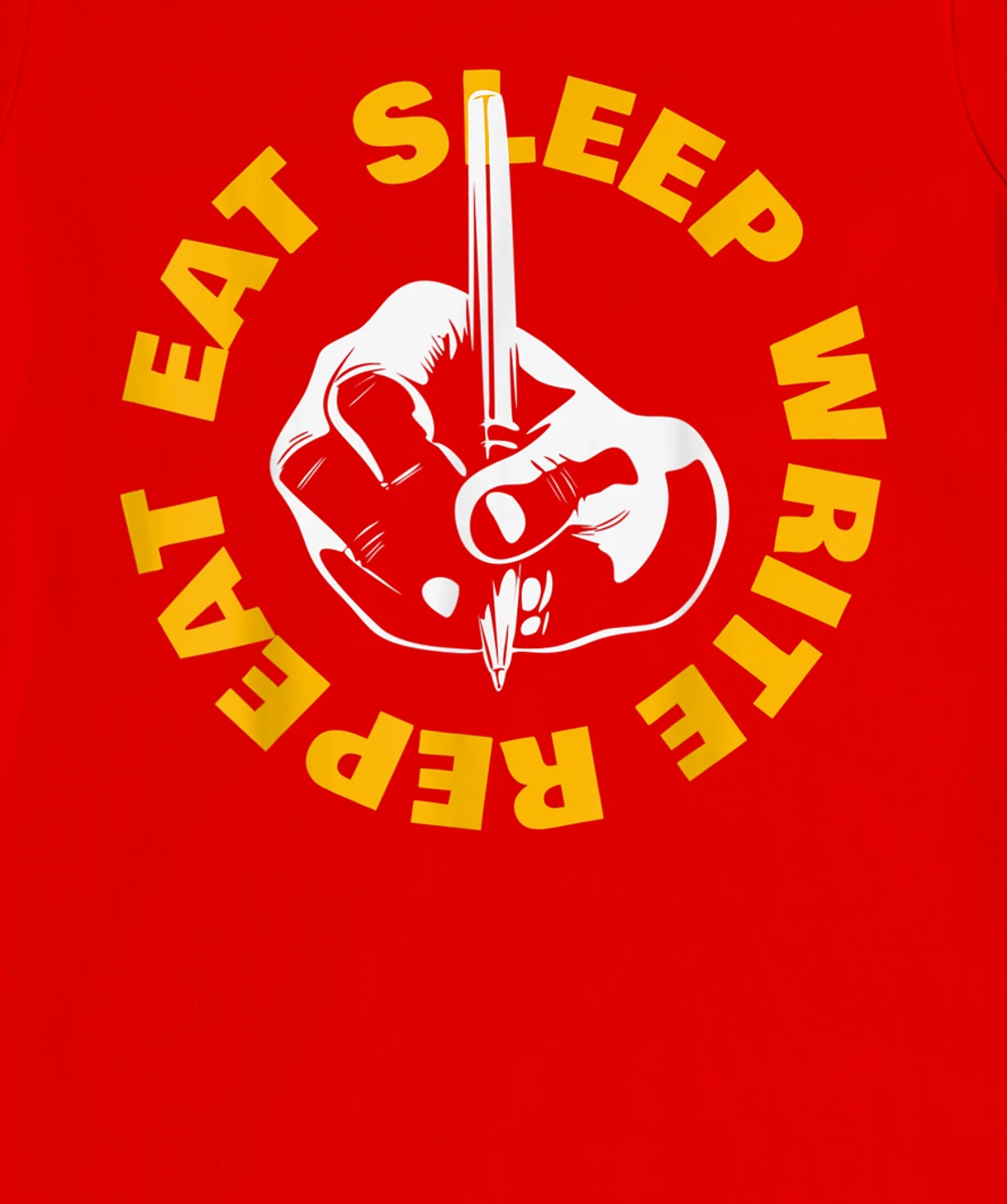Eat Sleep Write Repeat T-Shirt, Kid T-Shirt and Women T-Shirt
