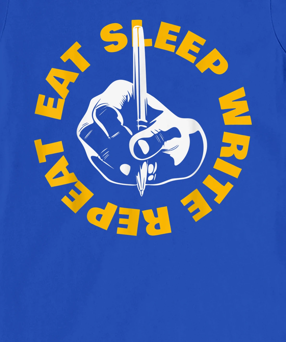 Eat Sleep Write Repeat T-Shirt, Kid T-Shirt and Women T-Shirt