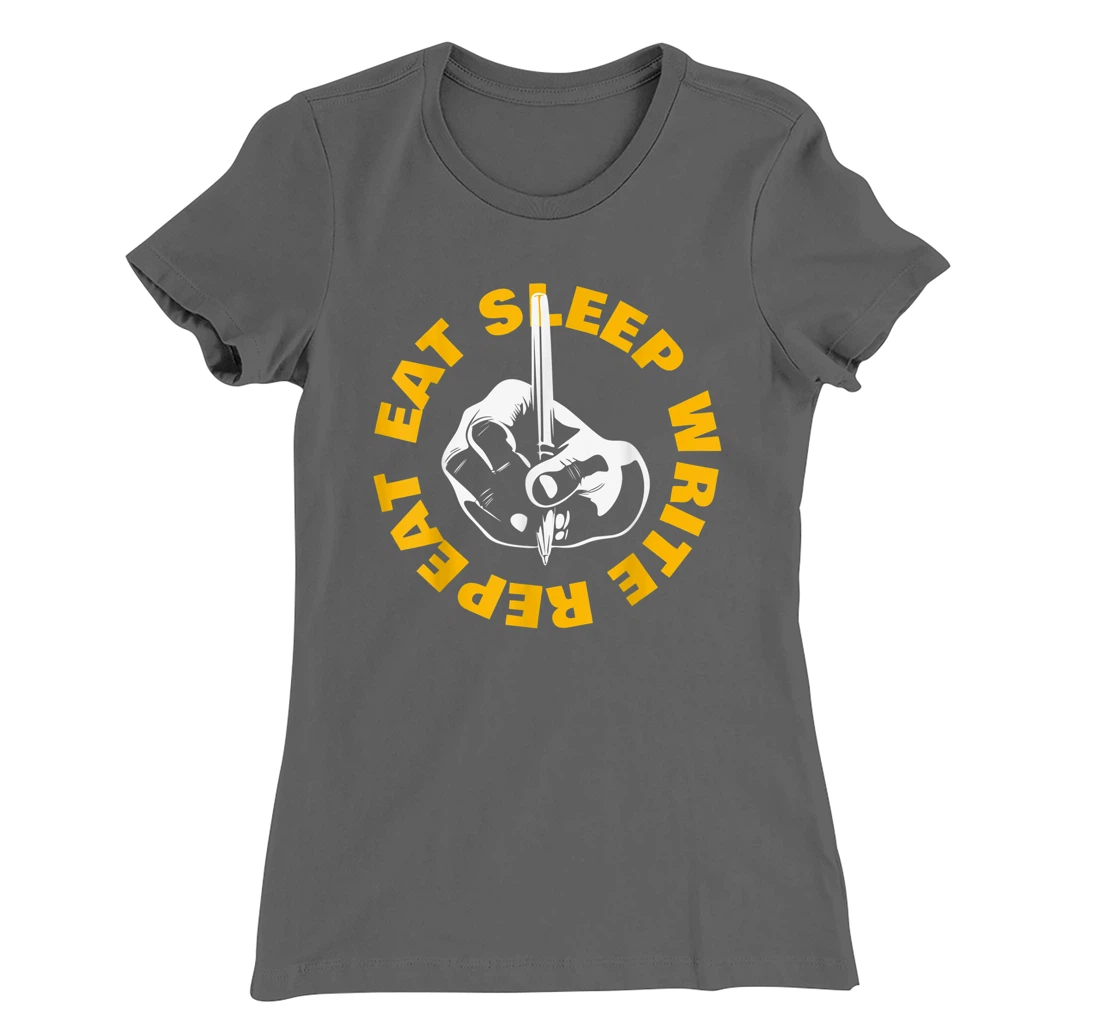 Eat Sleep Write Repeat T-Shirt, Kid T-Shirt and Women T-Shirt