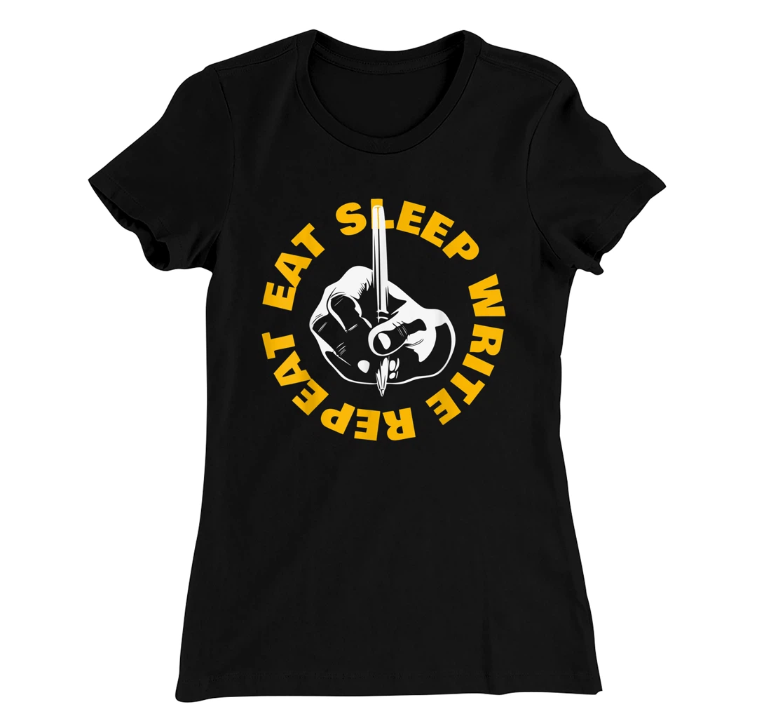 Eat Sleep Write Repeat T-Shirt, Kid T-Shirt and Women T-Shirt
