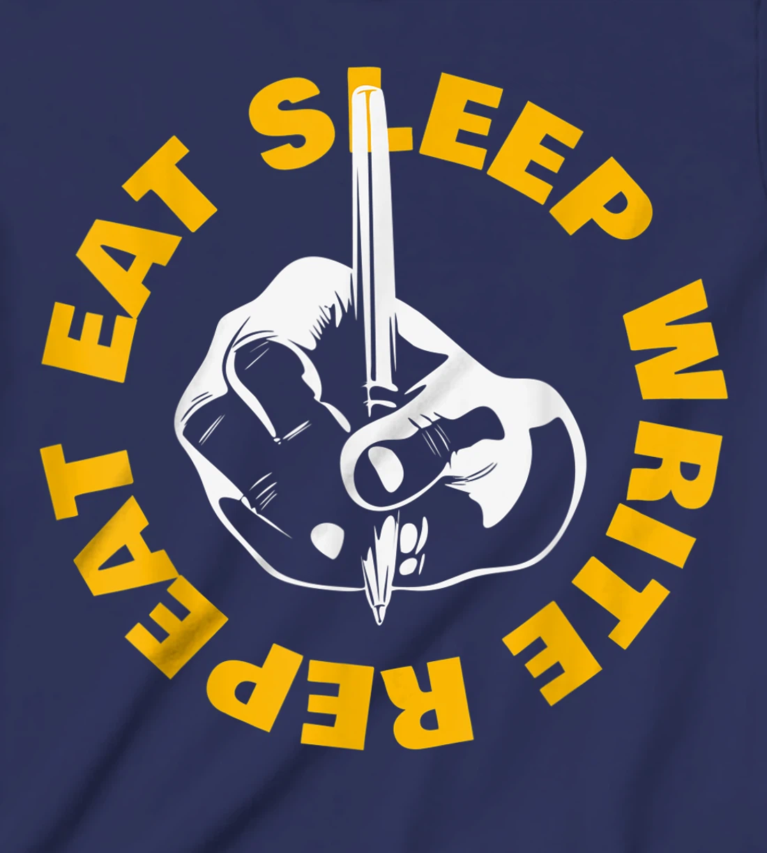 Eat Sleep Write Repeat T-Shirt, Kid T-Shirt and Women T-Shirt