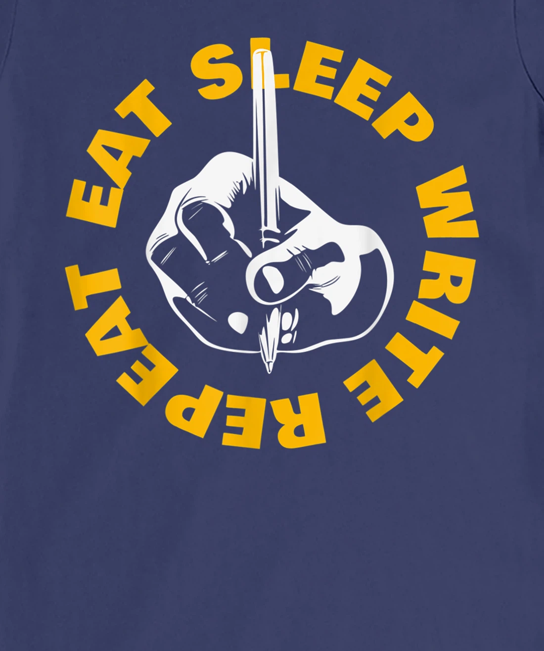 Eat Sleep Write Repeat T-Shirt, Kid T-Shirt and Women T-Shirt
