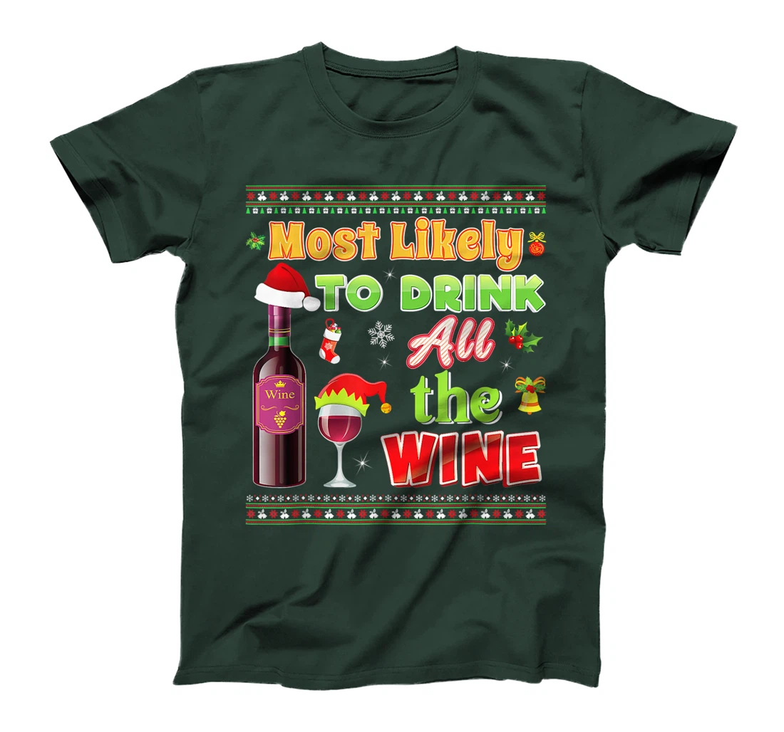 Most Likely To Drink All The Wine Funny Christmas Sweater T-Shirt, Women T-Shirt
