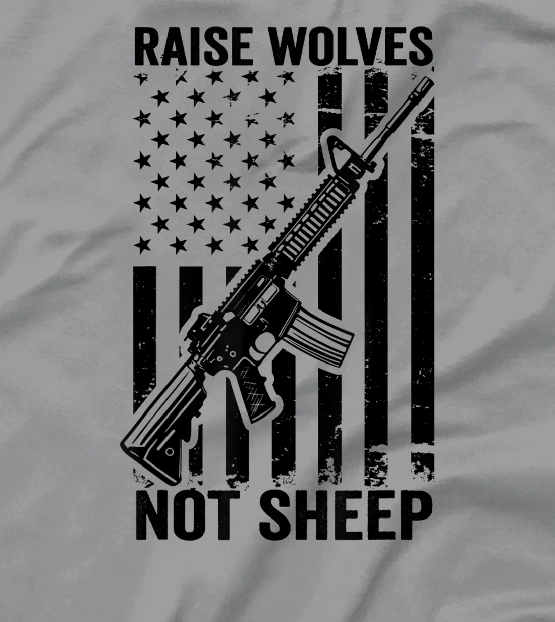 Raise Wolves Not Sheep - AR15 USA Flag Gun Rights & Freedom T-Shirt, Women T-Shirt