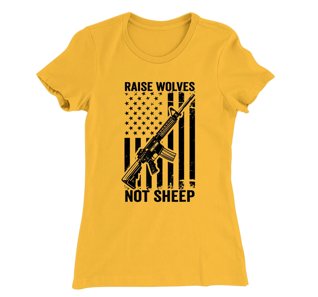 Raise Wolves Not Sheep - AR15 USA Flag Gun Rights & Freedom T-Shirt, Women T-Shirt